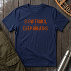 Slow Trails, Deep Breaths T‑Shirt