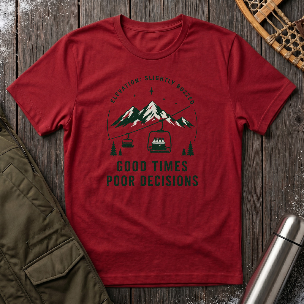 Good Times, Poor Decisions T‑Shirt