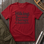 Hiking Because Therapy Is Expensive T‑Shirt