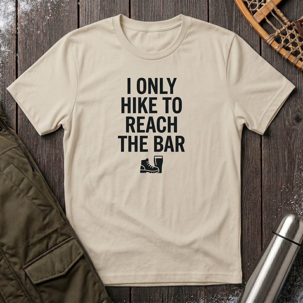 I Only Hike To Reach The Bar T‑Shirt