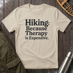 Hiking Because Therapy Is Expensive T‑Shirt