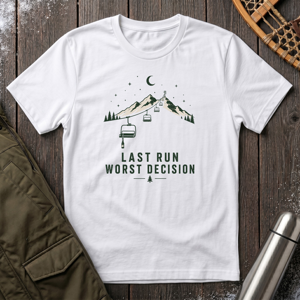 Last Run Worst Decision T‑Shirt