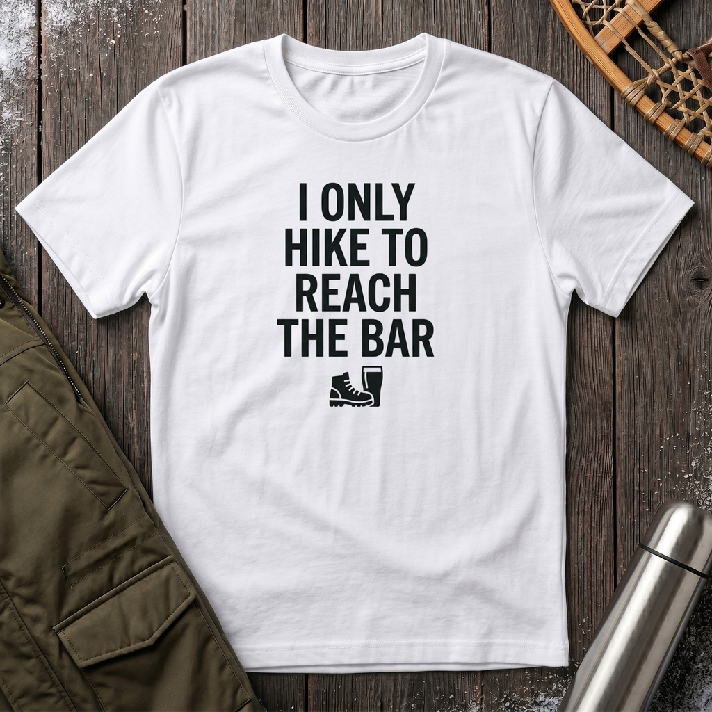 I Only Hike To Reach The Bar T‑Shirt