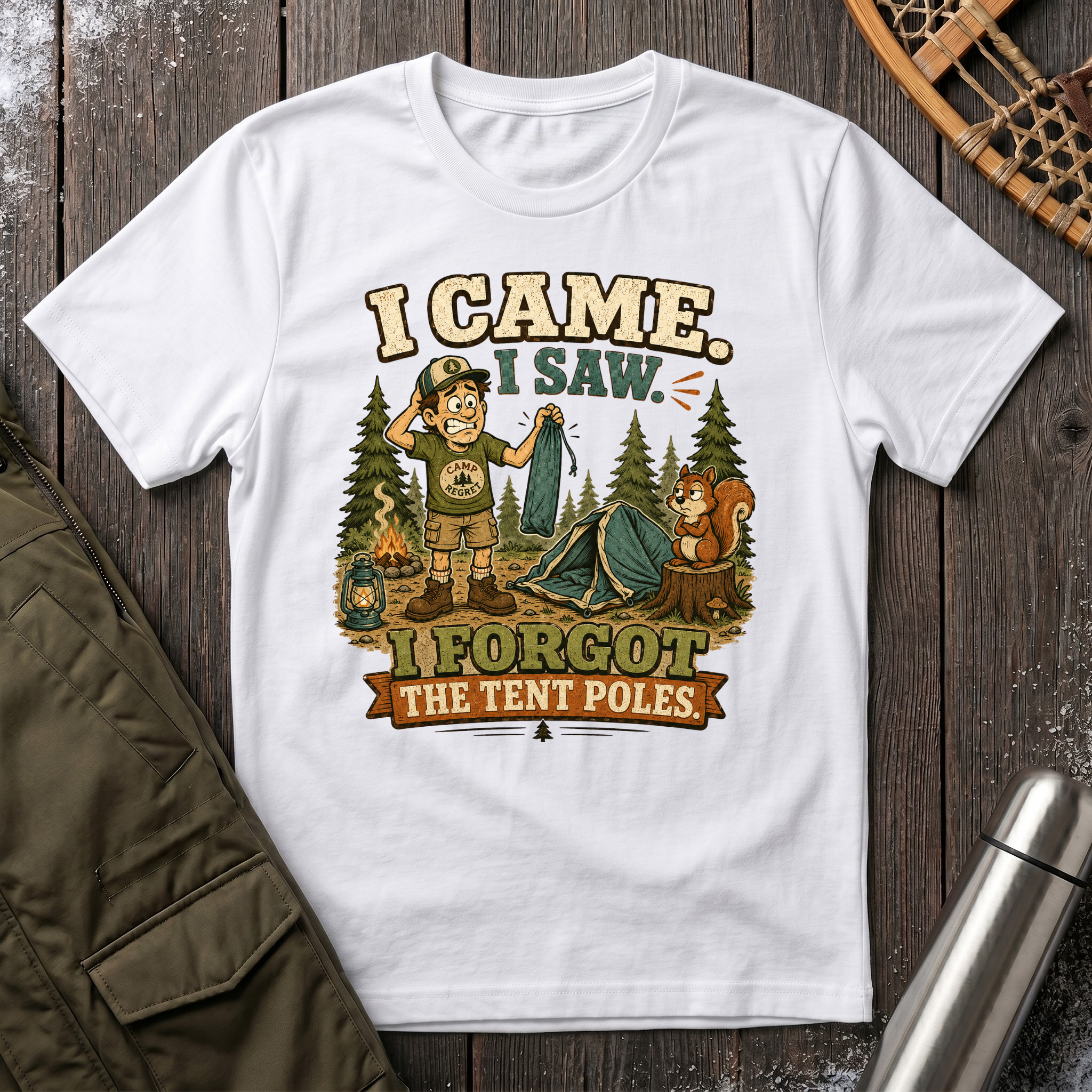 Forgot The Tent Poles T-Shirt