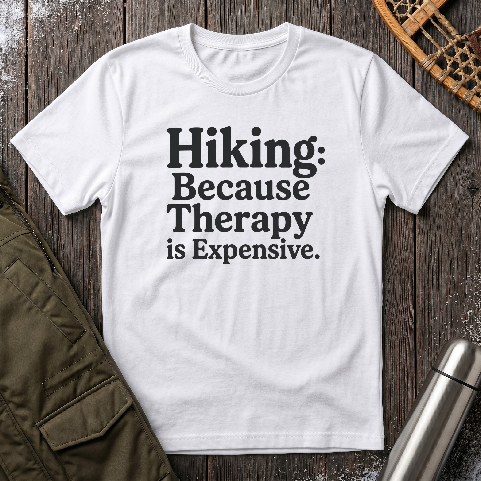 Hiking Because Therapy Is Expensive T‑Shirt